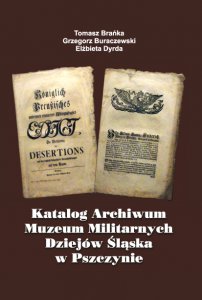 PEH IX Katalog Archiwum Muzeum Militarnych Dziejów Śląska w Pszczynie